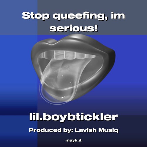 Stop queefing  im serious!
