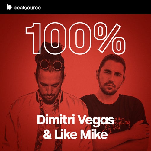 100% Dimitri Vegas & Like Mike Album Art