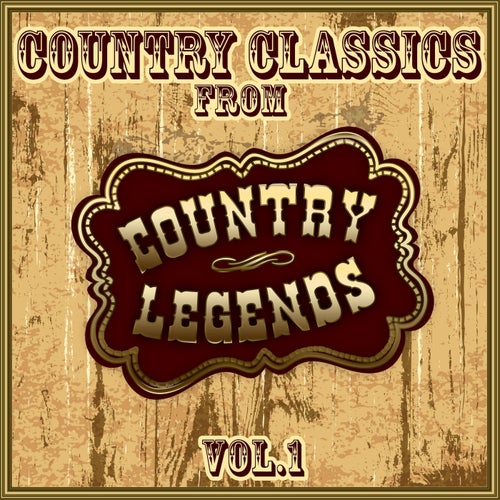 Country Classics from Country Legends, Vol. 1