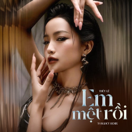 Em Mệt Rồi (TongDuy Remix)