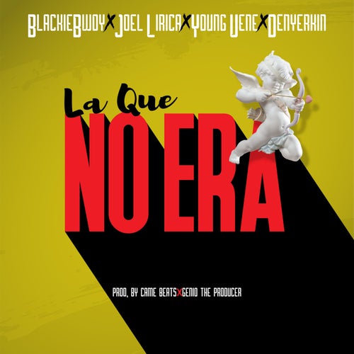 La que no Era (feat. Joel Lirica, Young Vene & Denyerkin)