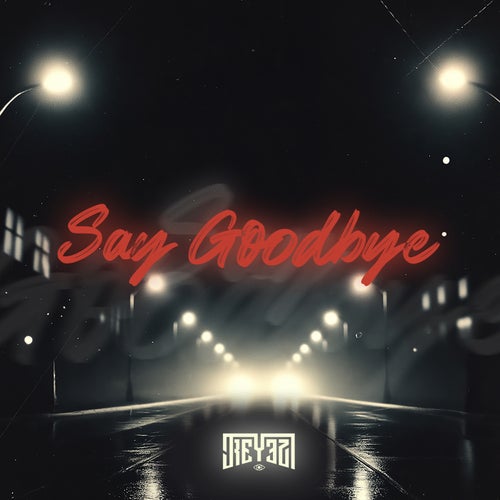 Say Goodbye