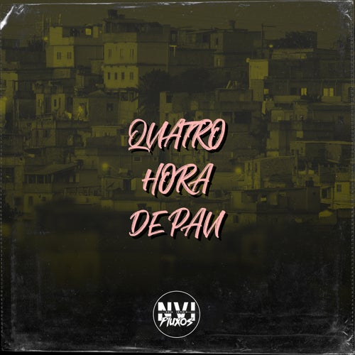 Quatro Hora de Pau
