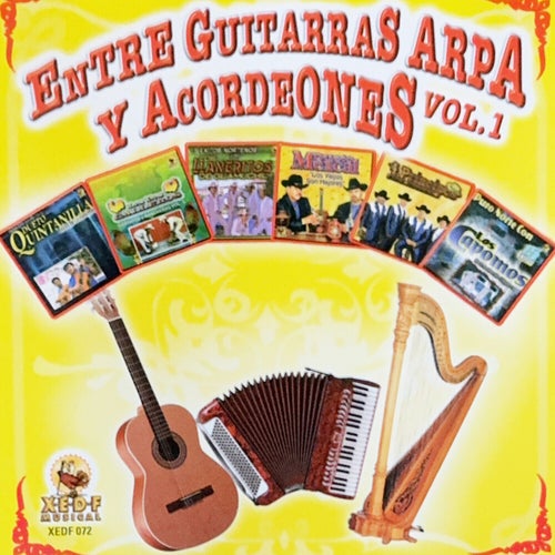 Entre Guitarras Arpa Y Acordeones, Vol. 1