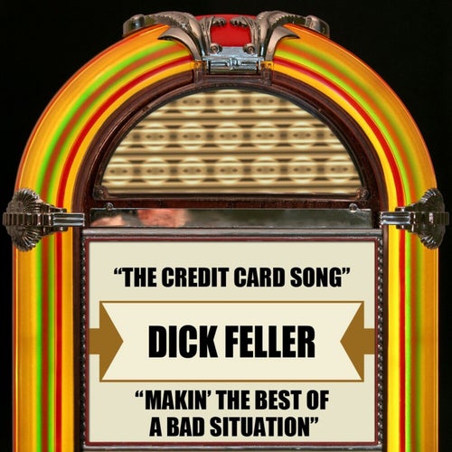 The Credit Card Song / Makin' The Best Of A Bad Situation (Rerecorded Version)