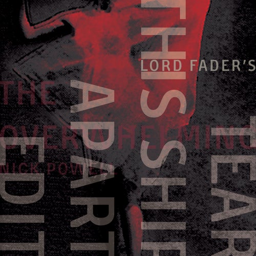 The Overwhelming (Lord Fader's Tear This Ship Apart Edit)