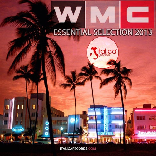 Wmc Essential Selection 2013 (Selected By DJ Castello)