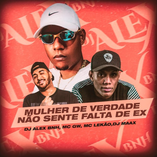 Mulher De Verdade Não Sente Falta De EX