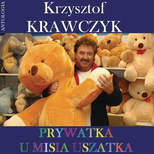 Prywatka u Misia Uszatka - Piosenki dla dzieci (Krzysztof Krawczyk Antologia)