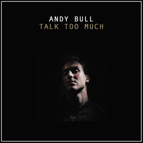 Talk Too Much