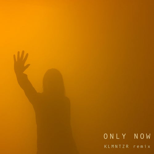 Only Now (KLMNTZR Remix)