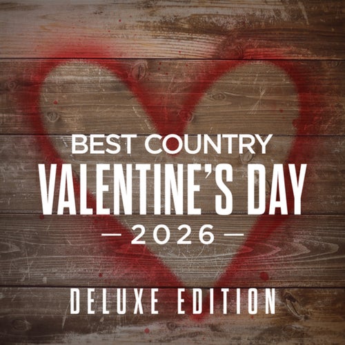Best Country Valentine's Day 2026 (Deluxe Edition)
