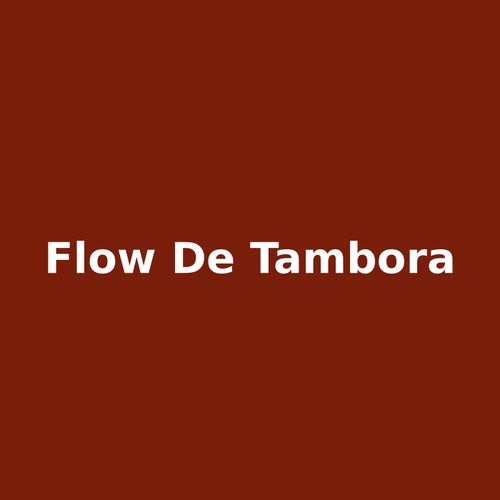 Flow de tambora