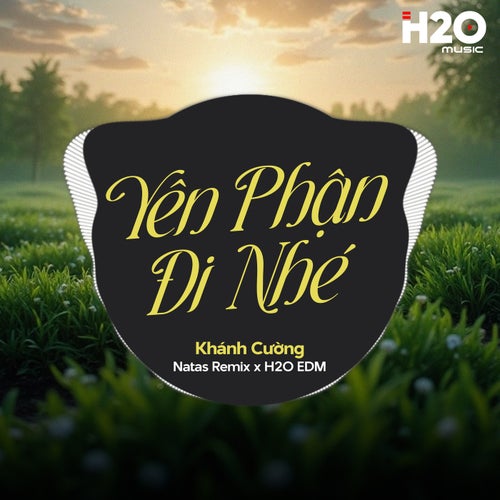 Yên Phận Đi Nhé (Natas Remix)