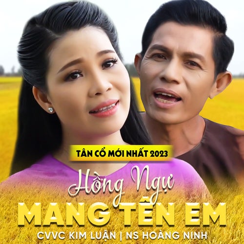 Tân Cổ Hồng Ngự Mang Tên Em