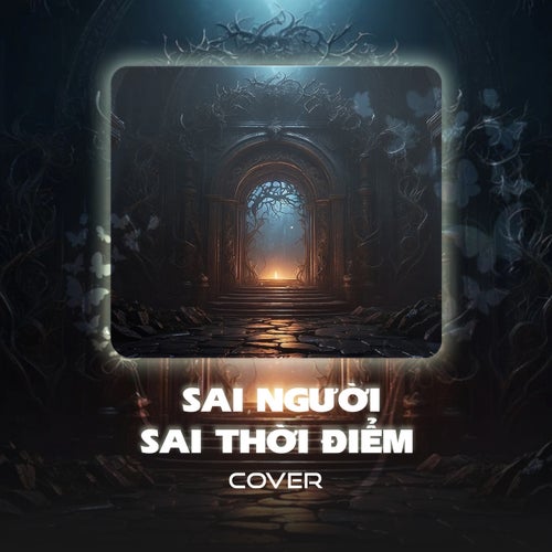 Sai Người Sai Thời Điểm (Cover)