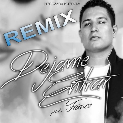 Dejame Entrar (Remix) - Single