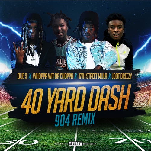 40 Yard Dash (feat. Jdot Breezy) (904 Remix)