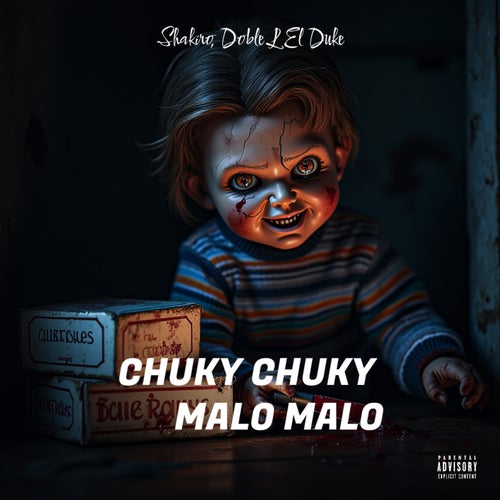 CHUKY CHUKY MALO MALO