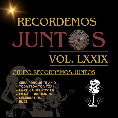 Recordemos Juntos Vol. LXXIX: Será Porque Te Amo / Toda (Toa Toa Toa) / La Chica del Poster / Ciega, Sordomuda / Celebration / El 28