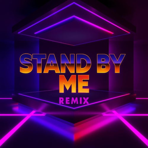 Stand By Me (Remix)