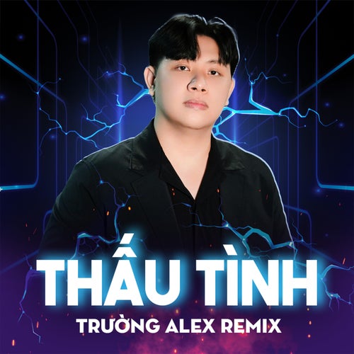 Thấu Tình (Trường Alex Remix Beat)