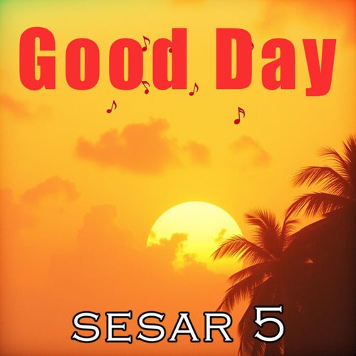 Good Day