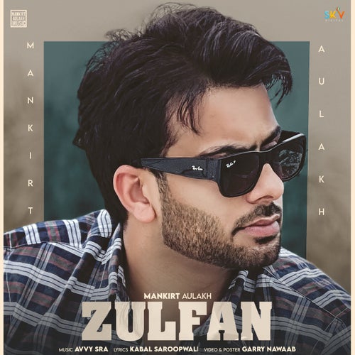 Zulfan by Mankirt Aulakh on Beatsource