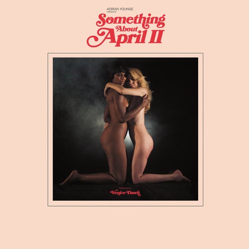 Adrian Younge Presents: Something About April II