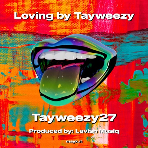 Loving by Tayweezy