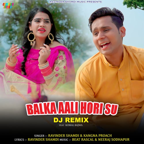 Balka Aali Hori Su (feat. Komal Bajwa) [DJ Remix]