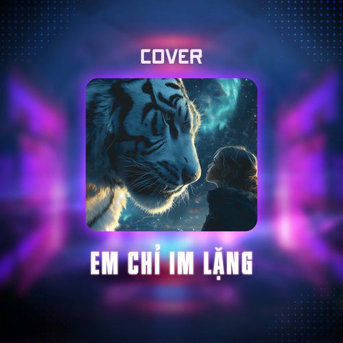 Em Chỉ Im Lặng (Cover)