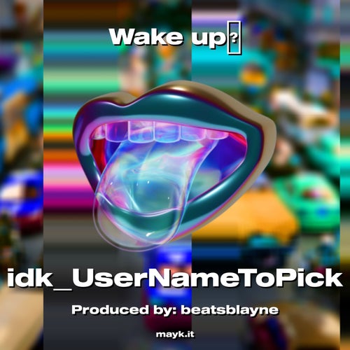 Wake up