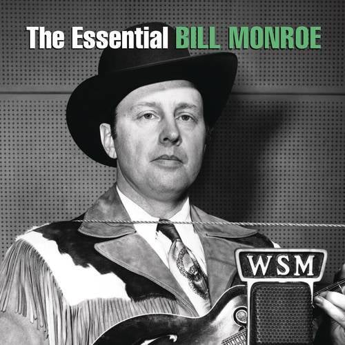 The Essential Bill Monroe (Live)