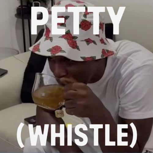 Petty (Whistle)