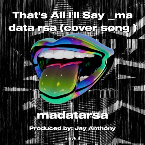 Thats All Ill Say ma data rsa (cover song )