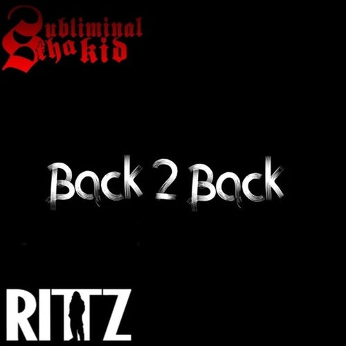 Back 2 Back (feat. Rittz)