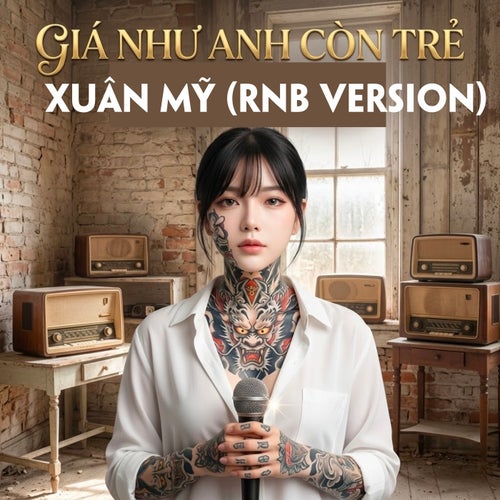 Giá Như Anh Còn Trẻ (RnB Version)