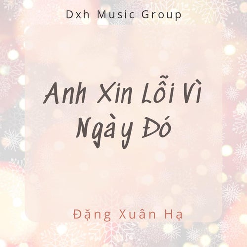 Anh Xin Lỗi Vì Ngày Đó