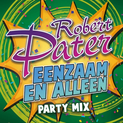 Eenzaam En Alleen (Party Mix)