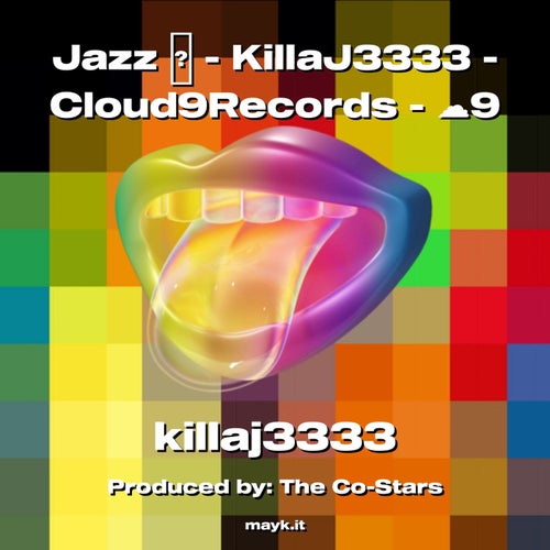 Jazz  - KillaJ3333 - Cloud9Records - 9