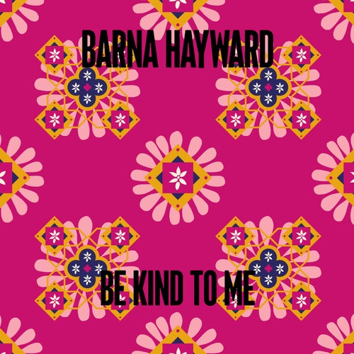 Be Kind To Me