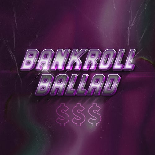 Bankroll Ballad