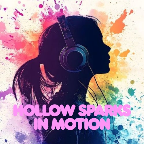 Hollow Sparks in Motion