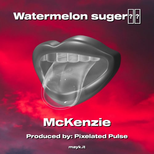 Watermelon suger