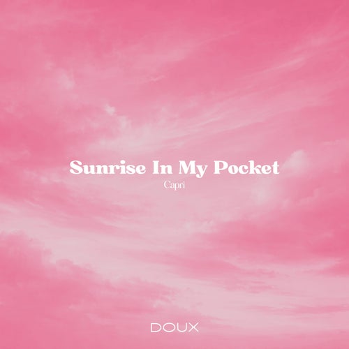 Sunrise In My Pocket