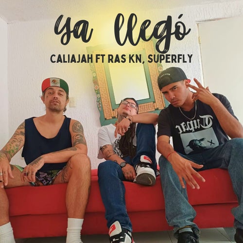 Ya llegó (feat. Ras Kn & Superfly)