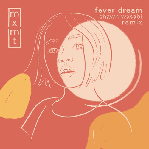 fever dream (Shawn Wasabi remix)