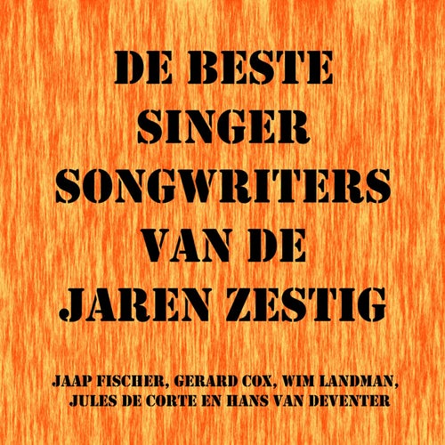 De Beste Singer Songwriters Van De Jaren Zestig