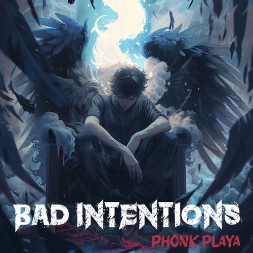 Bad Intentions